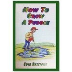 How To Grow A Puddle