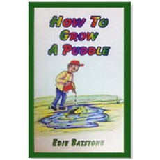 How To Grow A Puddle
